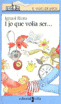 I JO QUE VOLIA SER