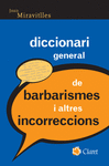 DICCIONARI GENERAL DE BARBARISMES I ALTRES INCORRECCIONS