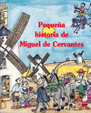 PEQUEA HISTORIA DE MIGUEL DE CERVANTES