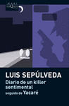 DIARIO DE UN KILLER SENTIMENTAL SEGUIDO DE YACAR