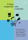 CMO ORQUESTAR UNA COMEDIA