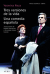 TRES VERSIONES DE LA VIDA / UNA COMEDIA ESPA�OLA
