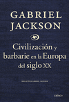 CIVILIZACION Y BARBARIE EN LA EUROPA DEL SIGLO XX