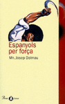 ESPANYOLS PER FOR�A