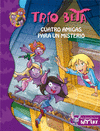 TR�O BETA 1. CUATRO AMIGAS PARA UN MISTERIO