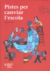 PISTES PER CANVIAR L'ESCOLA