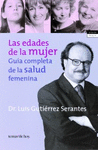 EDADES DE LA MUJER GUIA COMPLETA DE LA SALUD FEMENINA