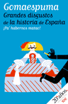 GRANDES DISGUSTOS DE LA HISTORIA DE ESPA�A