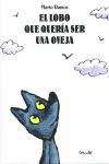 LOBO QUE QUERIA SER UNA OVEJA EL
