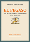 EL PEGASO O EL MUNDO BARROCO NOVOHISPANO EN EL SIGLO XVII