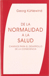 DE LA NORMALIDAD A LA SALUD