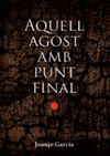 AQUELL AGOST AMB PUNT FINAL