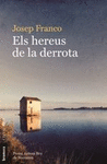 ELS HEREUS DE LA DERROTA