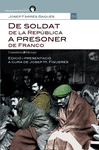 DE SOLDAT DE LA REP�BLICA A PRESONER DE FRANCO