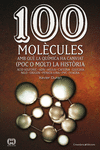 100 MOLCULES QUE HAN CANVIAT (POC O MOLT) LA HISTRIA