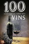 100 COSES QUE CAL SABER DELS VINS