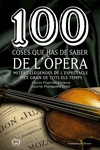 100 COSES QUE HAS DE SABER DE L'PERA