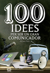 100 IDEES PER SER UN GRAN COMUNICADOR