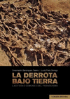 DERROTA BAJO TIERRA, LA