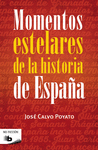 MOMENTOS ESTELARES DE LA HISTORIA DE ESPAA