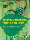 BOTNICA AGRONMICA, FORESTAL Y DE JARDN