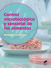 CONTROL MICROBIOLGICO Y SENSORIAL DE LOS ALIMENTOS