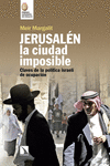 JERUSALN, LA CIUDAD IMPOSIBLE