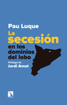 LA SECESIN. LOS DOMINIOS DEL LOBO