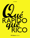QU RPIDO, QU RICO