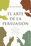 ARTE DE LA PERSUASIN, EL