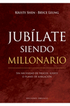 JUBILATE SIENDO MILLONARIO