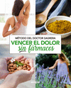 M�TODO SAGRERA. VENCER EL DOLOR SIN F�RMACOS