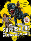 SUPERSAURS 1. RAPTORS DEL PARADS