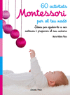 60 ACTIVITATS MONTESSORI PER AL TEU NAD�