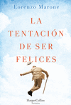 LA TENTACIN DE SER FELICES