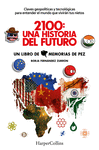 2100: UNA HISTORIA DEL FUTURO. CLAVES GEOPOLTICAS Y TECNOLGICAS PARA ENTENDER