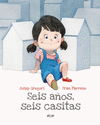SEIS A�OS, SEIS CASITAS