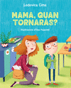 MAMA, QUAN TORNARS?