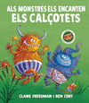 ALS MONSTRES ELS ENCANTEN ELS CALOTETS