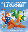 ALS DRACS ELS ENCANTEN ELS CALOTETS