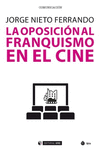 LA OPOSICI�N AL FRANQUISMO EN EL CINE