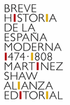 BREVE HISTORIA DE LA ESPAA MODERNA (1474-1808)