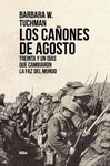 LOS CA�ONES DE AGOSTO, BARBARA TUCHMAN