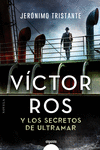 VCTOR ROS Y LOS SECRETOS DE ULTRAMAR