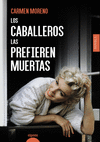 LOS CABALLEROS LAS PREFIEREN MUERTAS