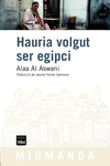 HAURIA VOLGUT SER EGIPCI