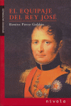 EL EQUIPAJE DEL REY JOSE