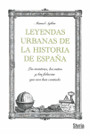 LEYENDAS URBANAS DE LA HISTORIA DE ESPA�A