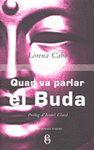 QUAN VA PARLAR EL BUDA