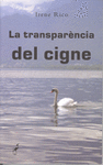TRANSPARENCIA DEL CIGNE, LA